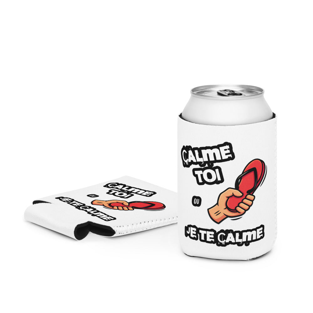Funny French Can Cooler – Calme Toi ou Je Te Calme