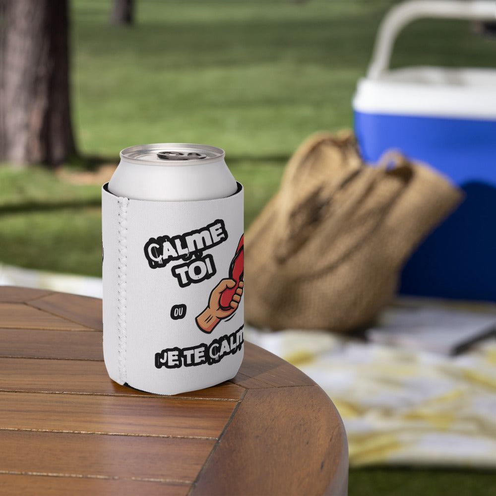Funny French Can Cooler – Calme Toi ou Je Te Calme