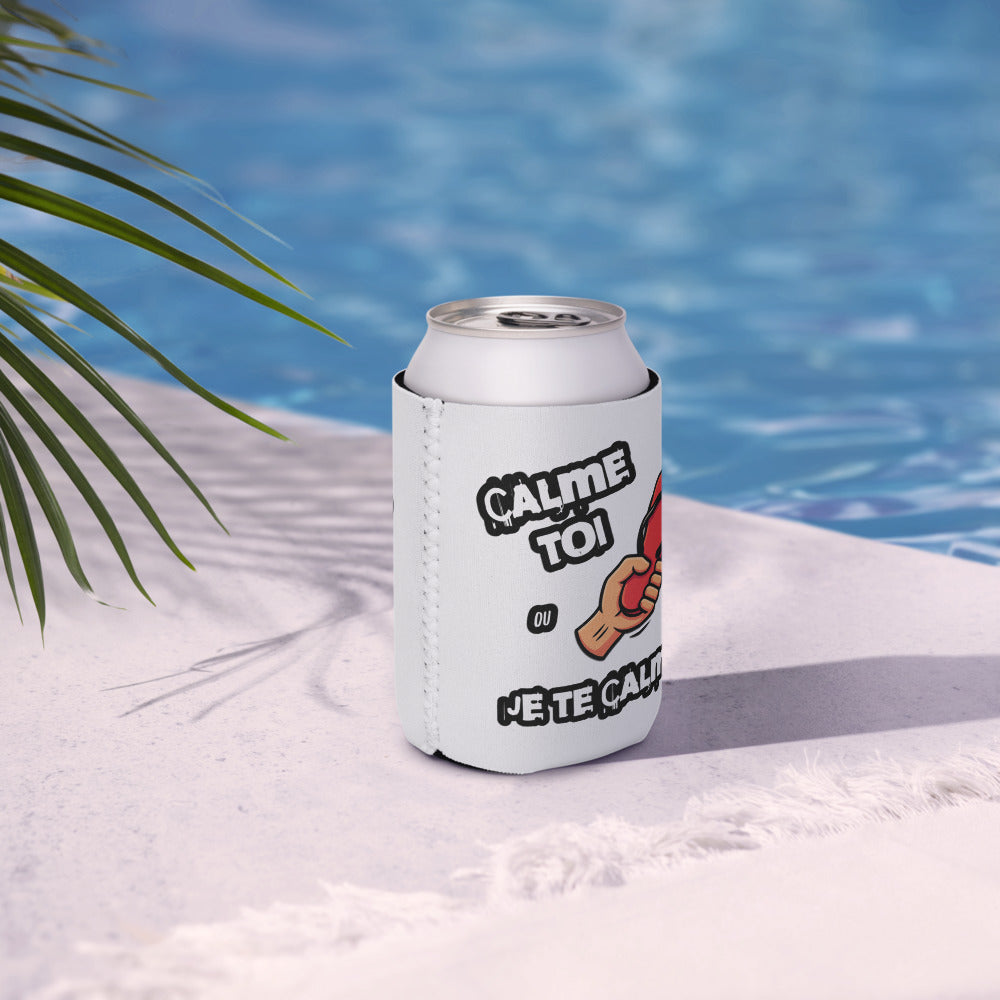 Funny French Can Cooler – Calme Toi ou Je Te Calme