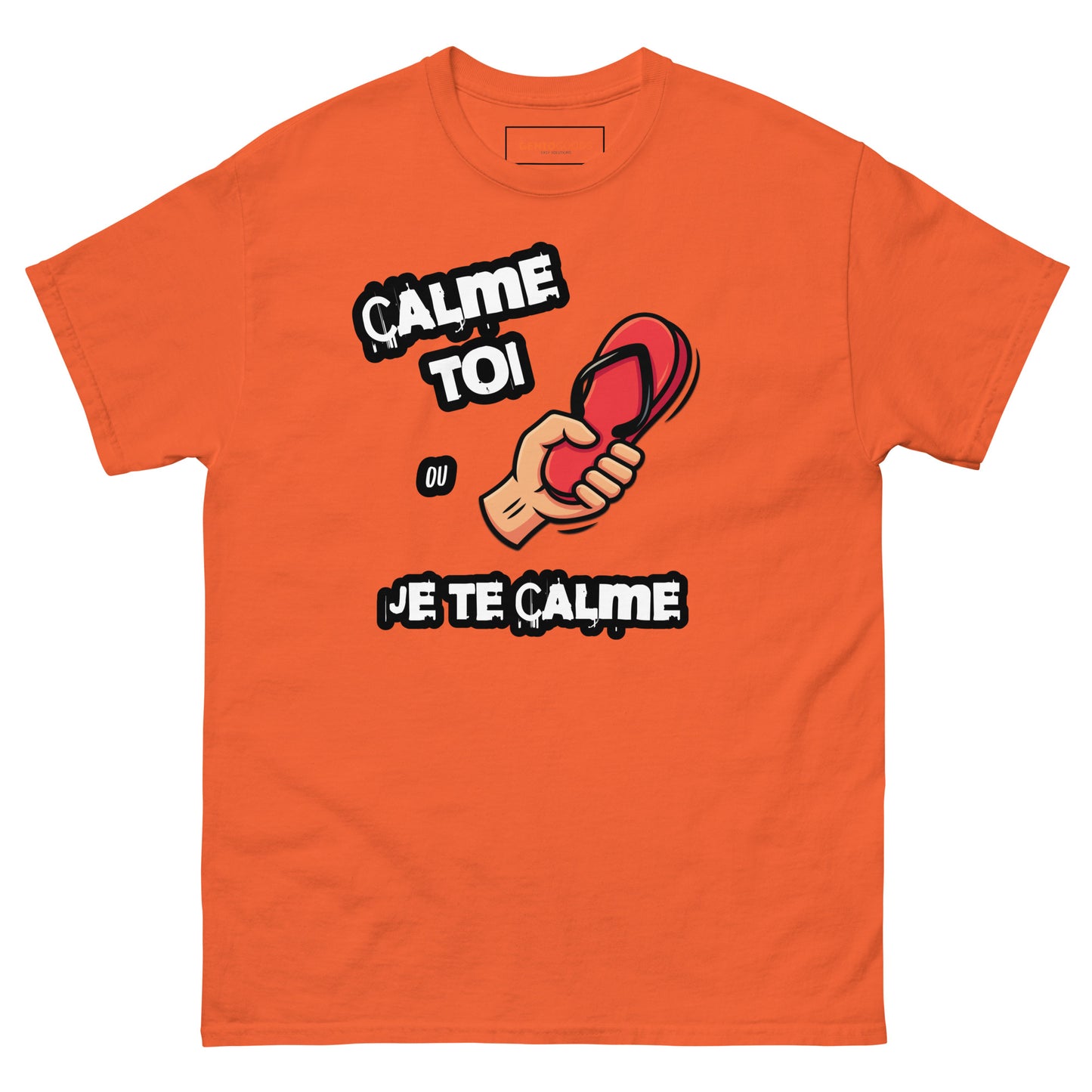 Calme Toi Ou Je Te Calme T-Shirt – French Meme Tee