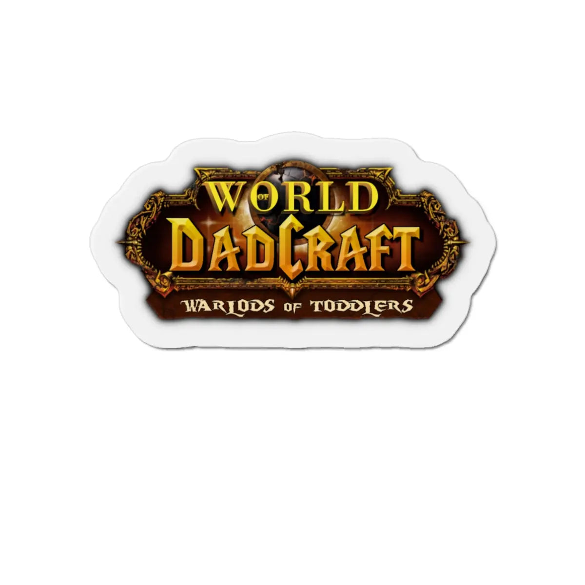 World of Dadcraft | Die-Cut Magnets | Perfect for World of Warcraft Dads  Geniogoods