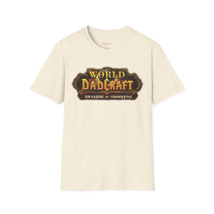 World of Dadcraft | Unisex Softstyle T-Shirt | Perfect for World of Warcraft Dads  Geniogoods