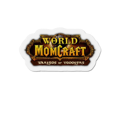 World of Momcraft | Die-Cut Magnets | Perfect for World of Warcraft Moms  Geniogoods