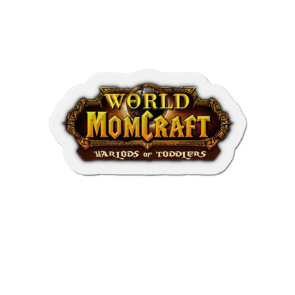 World of Momcraft | Die-Cut Magnets | Perfect for World of Warcraft Moms  Geniogoods