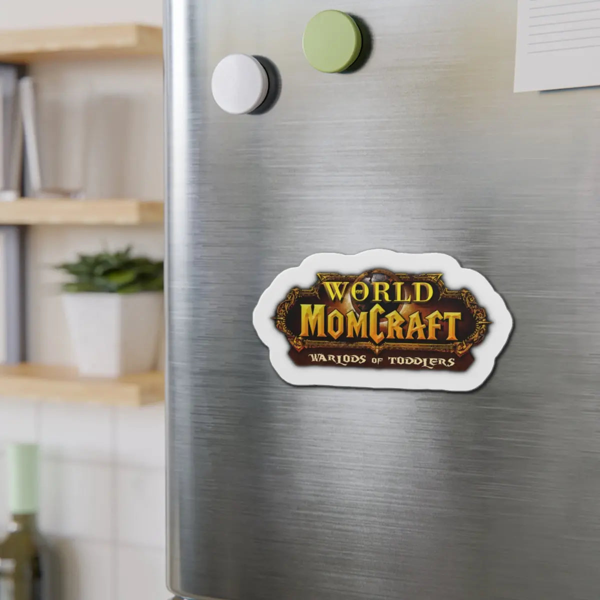 World of Momcraft | Die-Cut Magnets | Perfect for World of Warcraft Moms  Geniogoods