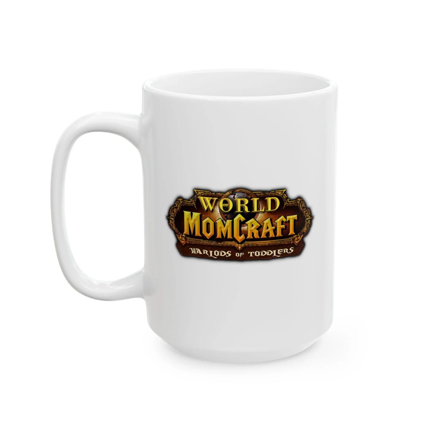 World of Momcraft | Inspirational Ceramic Mug - 11oz & 15oz | Perfect for World of Warcraft Moms  Geniogoods