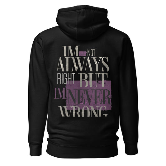 Witty Quote Hoodie – I’m not always right, but I’m never wrong – original gamer merch by GenioGoods
