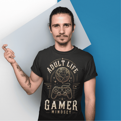 Adult Life Gamer Mindset T-Shirt for Everyday Gamer Mode