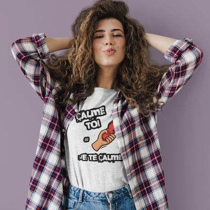 Calme toi ou je te calme Shirt – Funny French Women’s Tee