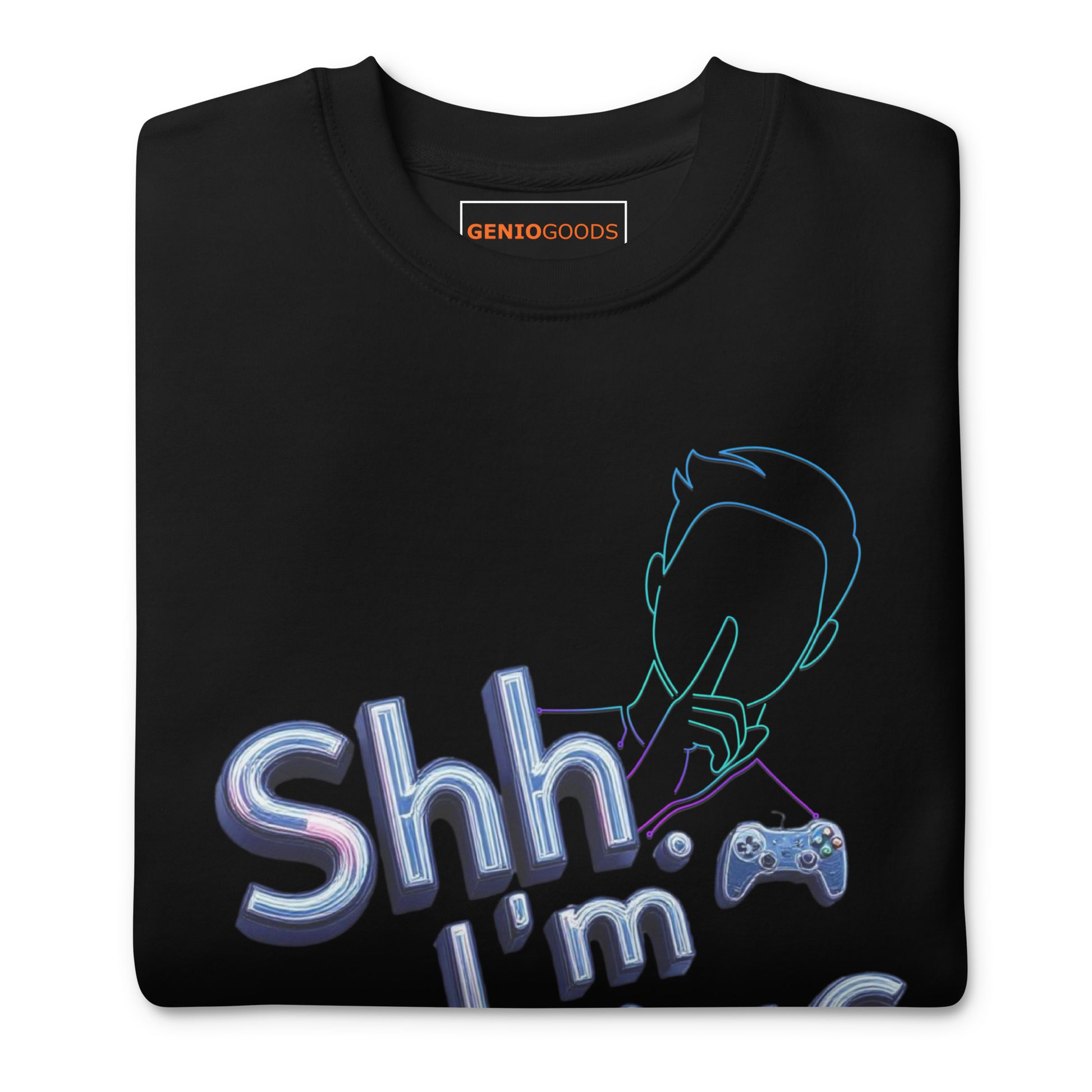 Shh I'm gaming sweatshirt neon humor for focused gamers – original gamer merch by GenioGoods